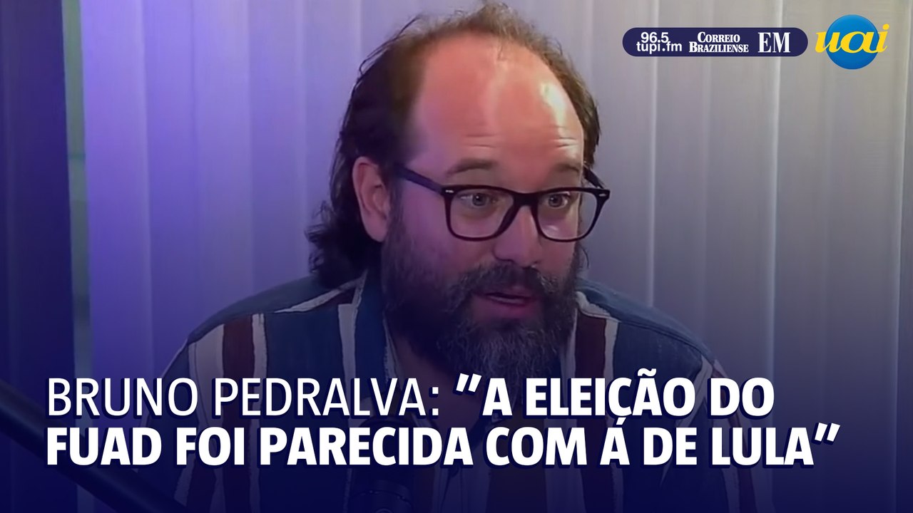 Bruno Pedralva: "A vitória do Fuad foi similar à vitória do Lula"