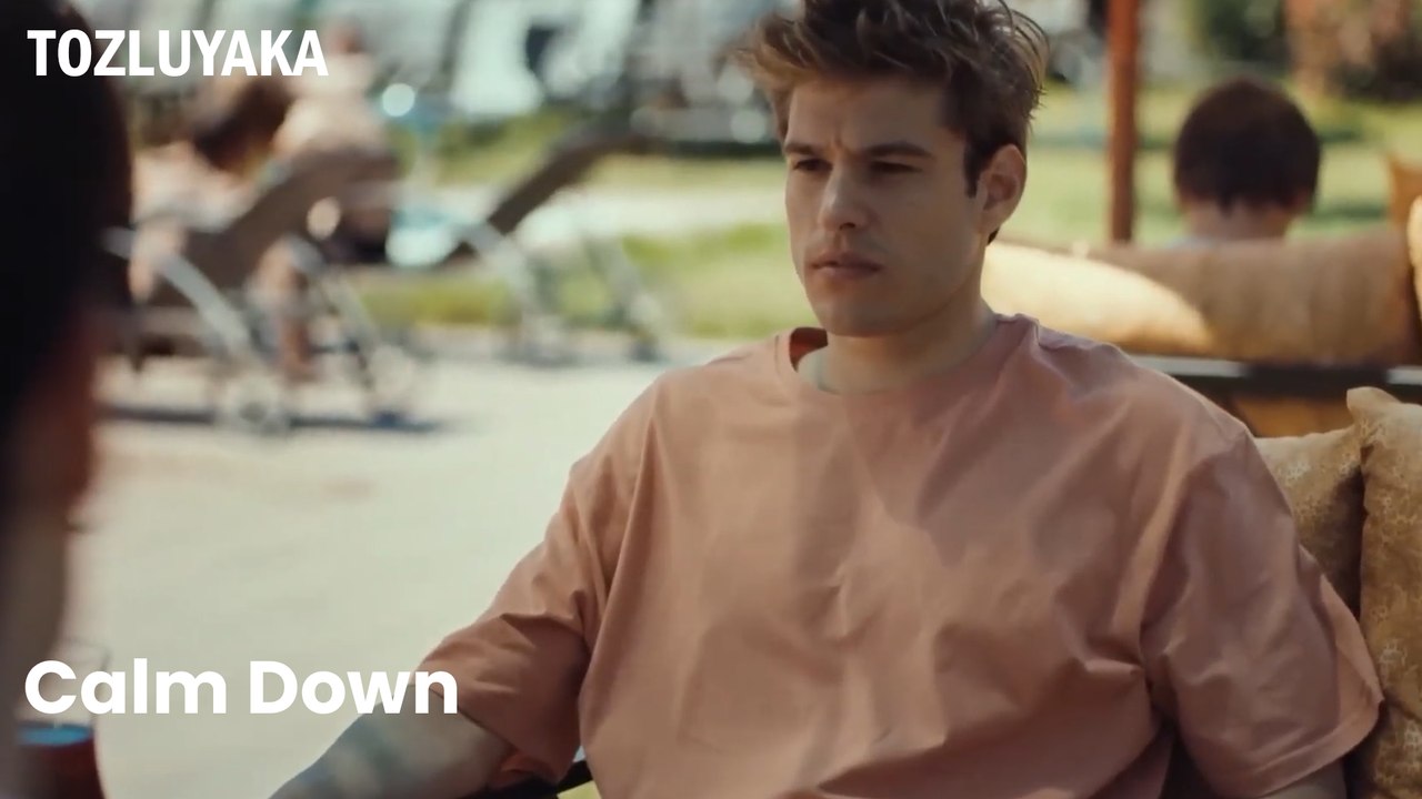 Calm Down - Tozluyaka