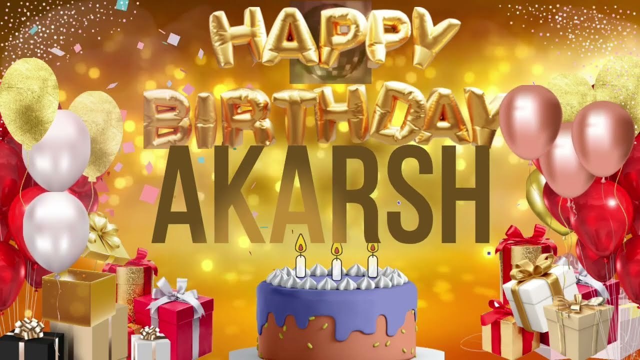 AKARSH - Happy Birthday Akarsh