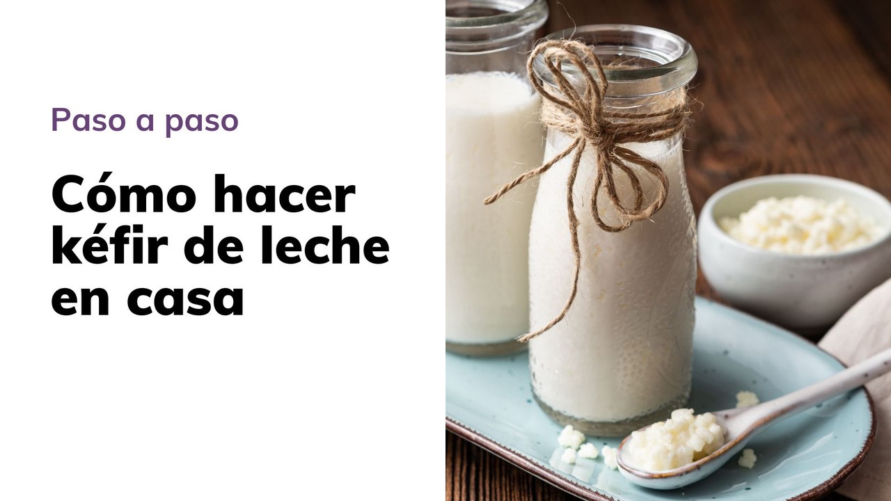 Cómo hacer kéfir en casa
