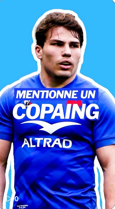 Interview « Mentionne un copaing » - Antoine DUPONT