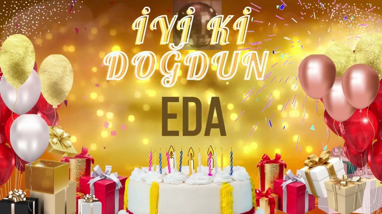 EDA - Doğum Günün Kutlu Olsun Eda