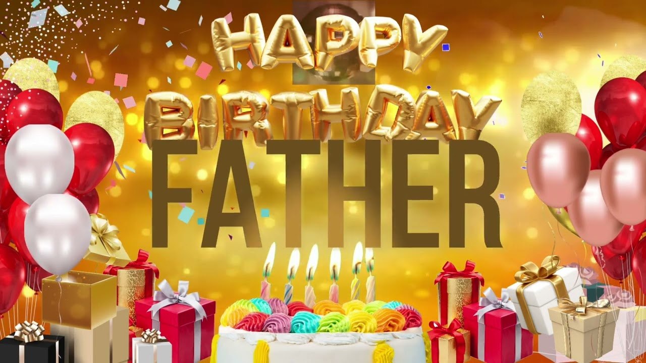FATHER - Happy Birthday Father