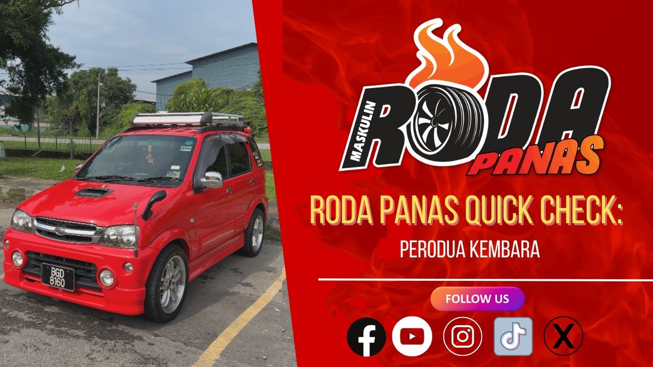 RODA PANAS QUICK CHECK : PERODUA KEMBARA