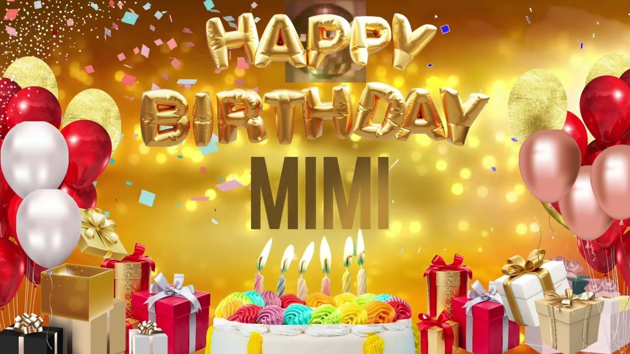 MIMI - Happy Birthday Mimi