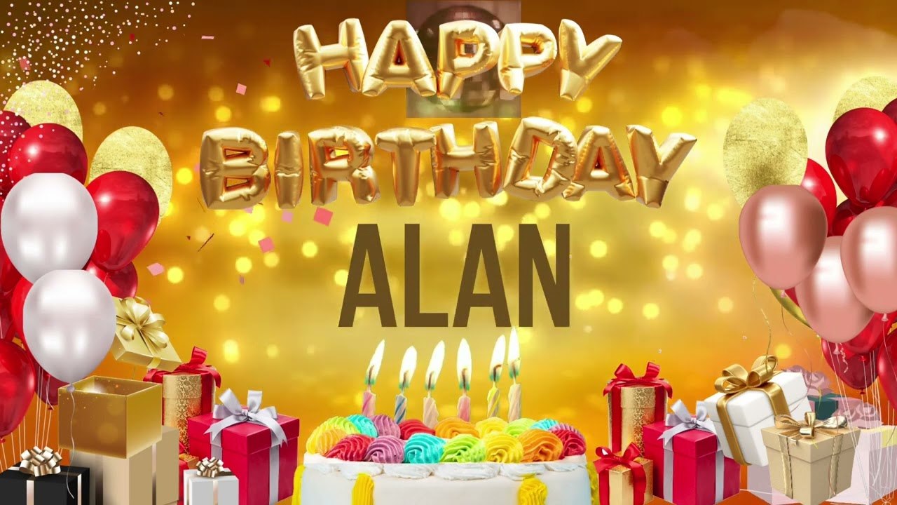 ALAN - Happy Birthday Alan