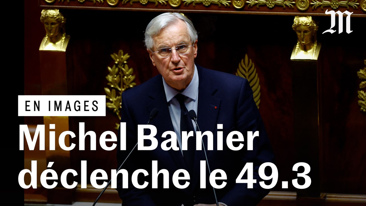 Michel Barnier déclenche l’article 49.3