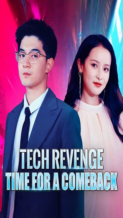 Tech Revenge: Time for a Comeback Dramabox Free