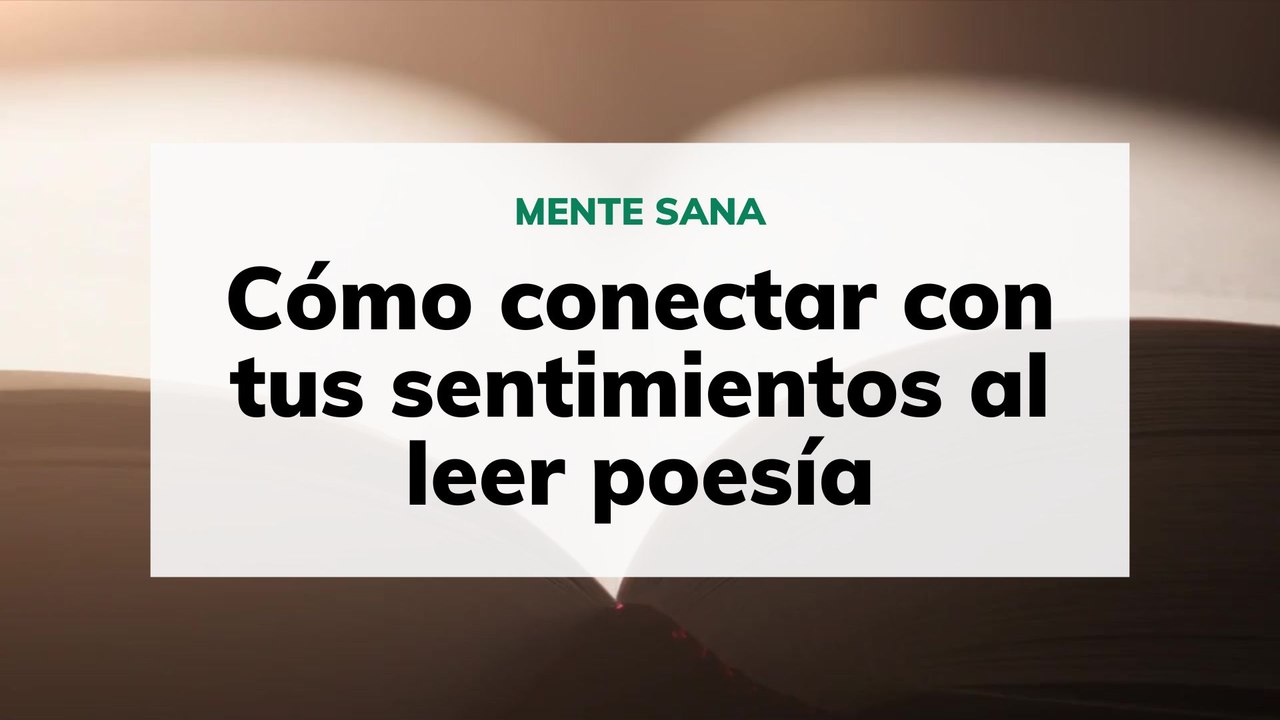 Cómo conectar con tus sentimientos al leer poesía