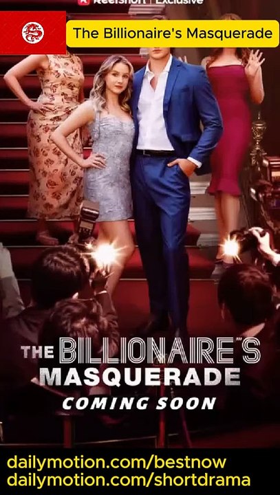 The Billi0naire's Masquerade Short Drama