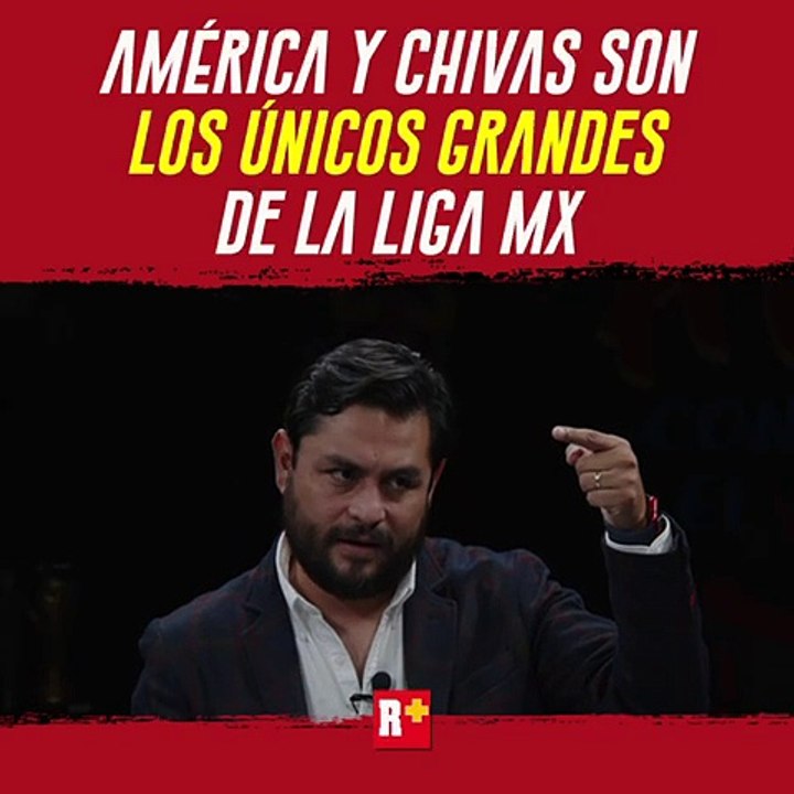América y Chivas son los ÚNICOS grandes del futbol mexicano