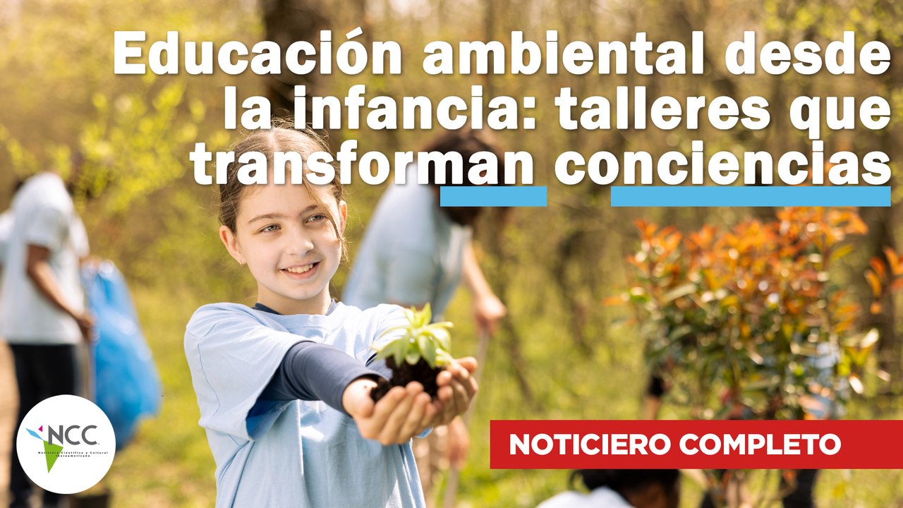 Educación ambiental desde la infancia: talleres que transforman conciencias | 714 | 9 - 15 dic. 2024
