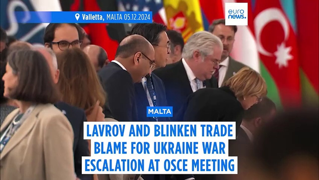 Lavrov and Blinken trade blame for Ukraine war escalation at OSCE meeting in Malta