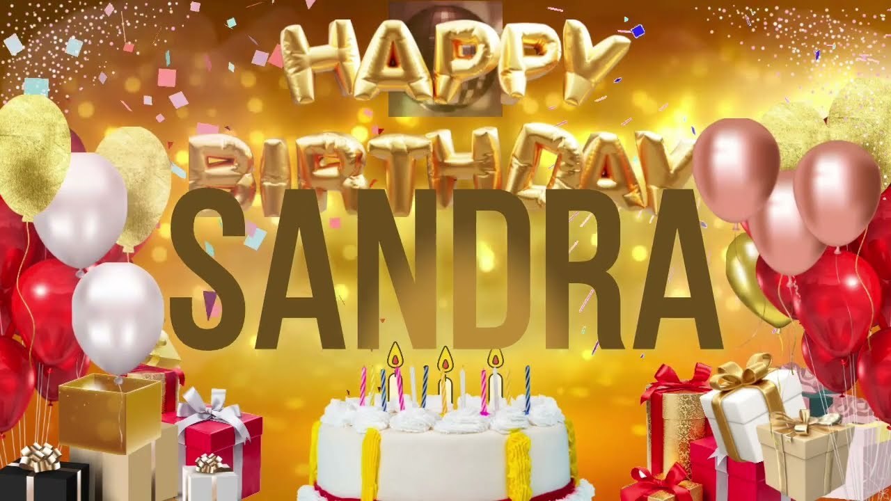 SANDRA - Happy Birthday Sandra