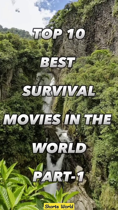 Top 10 Best survival movies topshorts movie shorts