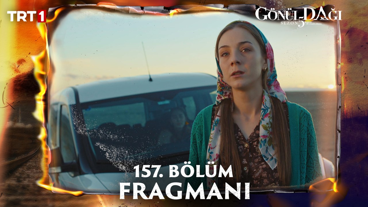 Gönül Dağı 157. Bölüm Fragmanı