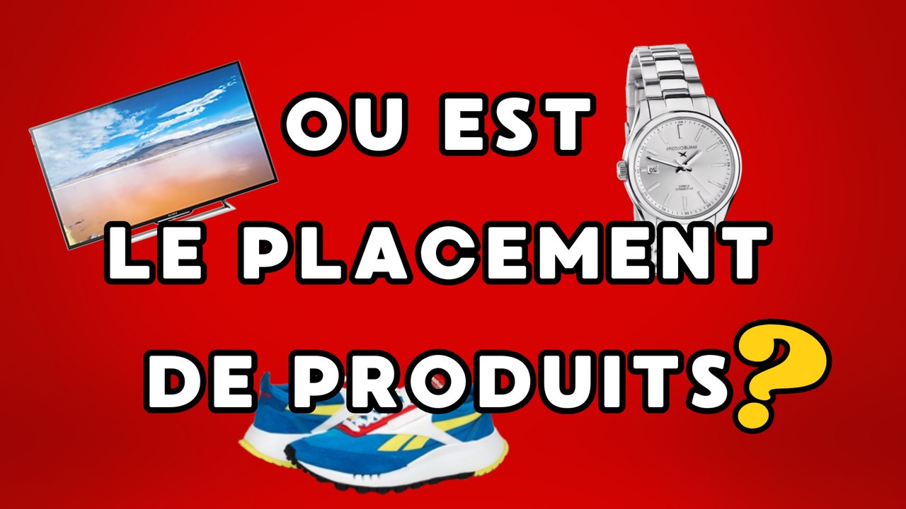 Trouve le placement de produit !