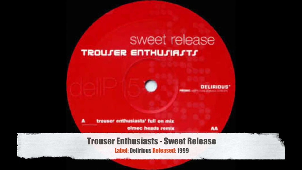 Trouser Enthusiasts - Sweet Release