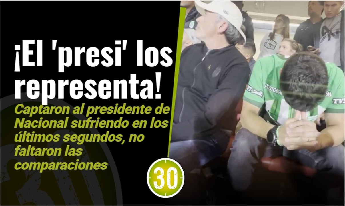 El presi' los representa  Captaron al presidente de Nacional sufriendo en los últimos segundos, no faltaron las comparaciones
