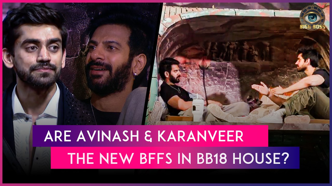 Bigg Boss 18 Episode Update: Will Avinash Mishra & Karanveer Mehra Become BB18’s New Best Friends?
