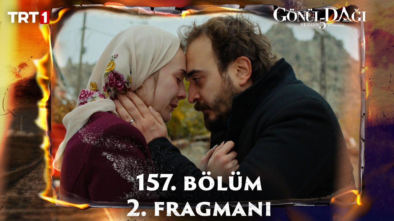 Gönül Dağı 157. Bölüm 2. Fragmanı