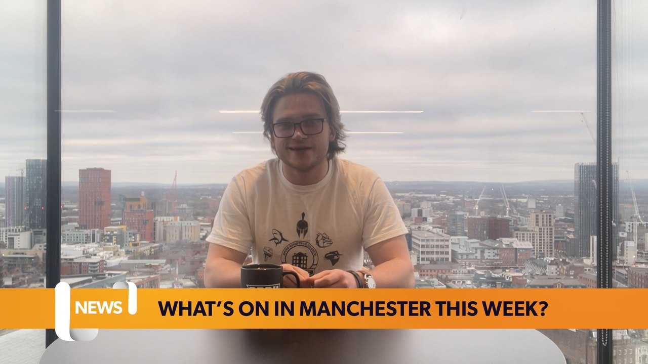 What’s going on this week in Manchester?