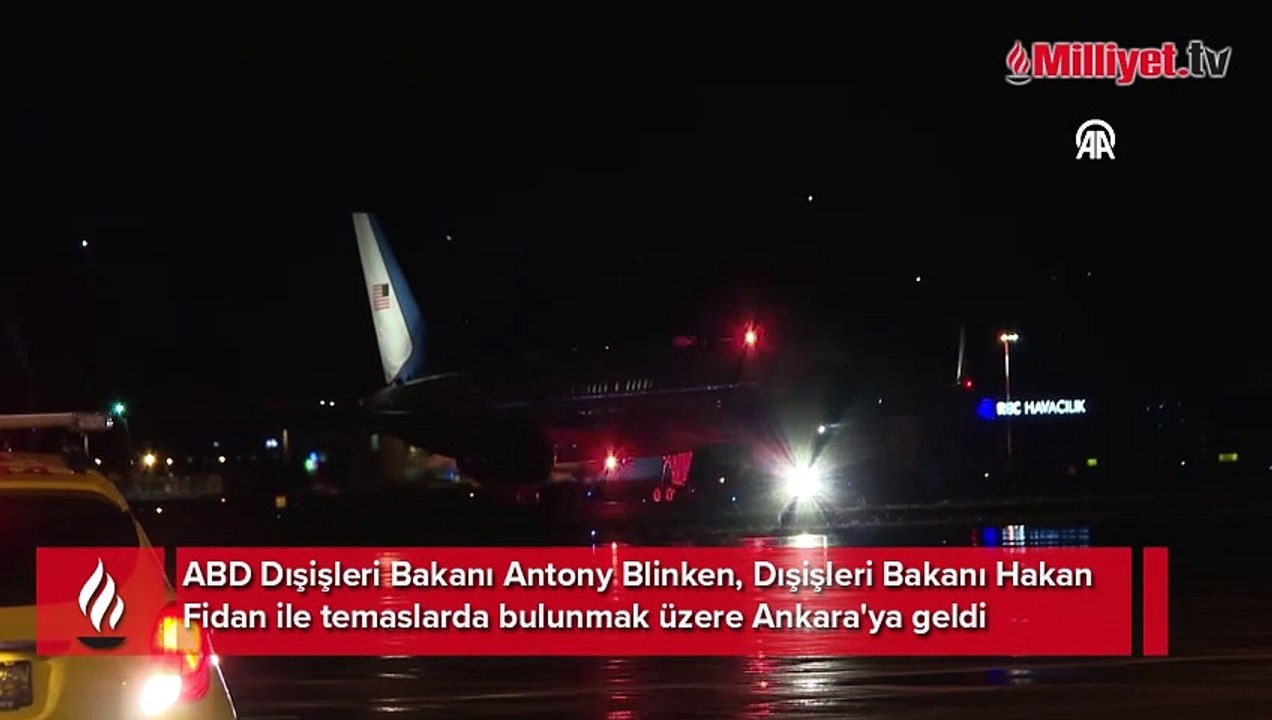 ABD Dışişleri Bakanı Blinken Ankara'da