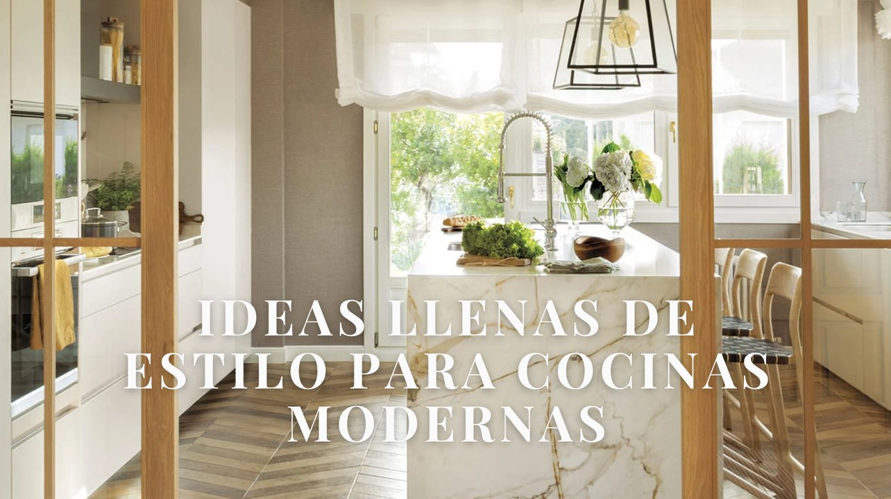 Ideas llenas de estilo para cocinas modernas