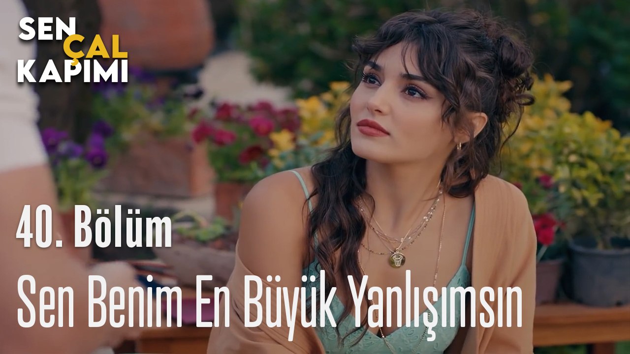 Sen Benim En Büyük Yanlışımsın - Sen Çal Kapımı 40. Bölüm