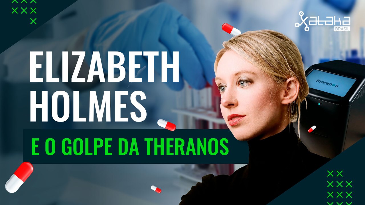 O golpe da Theranos: O que aconteceu com Elizabeth Holmes?