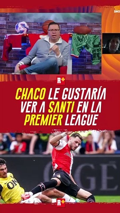 Chaco Giménez:'Me gustaría ver a Santi Giménez en la Premier League'