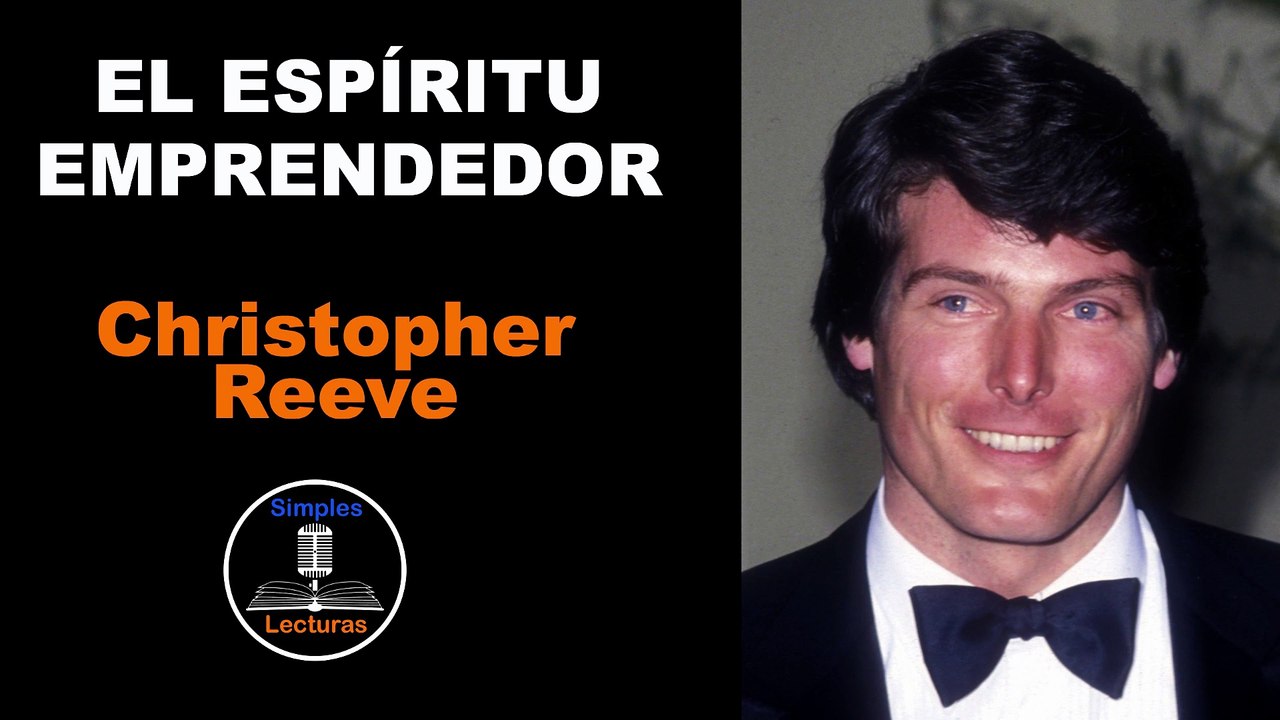 Christopher Reeve - Espíritu Emprendedor