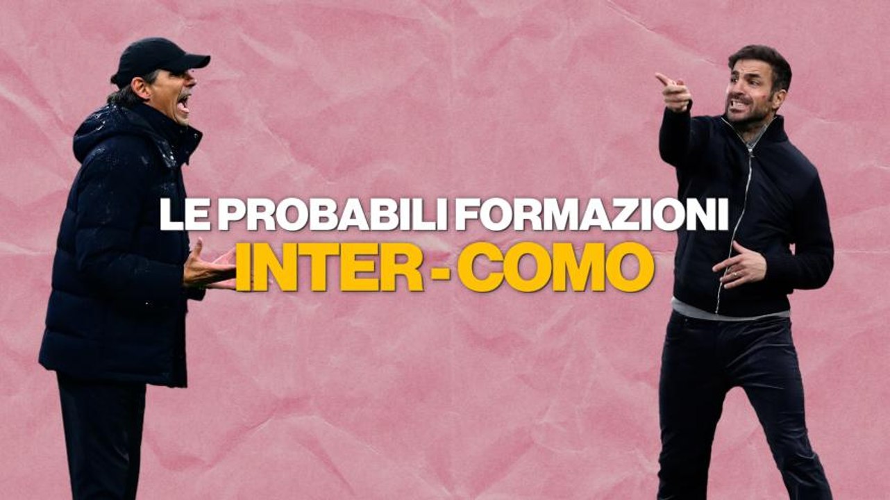Barella recupera, Fabregas punta su Belotti: le probabili formazioni di Inter-Como
