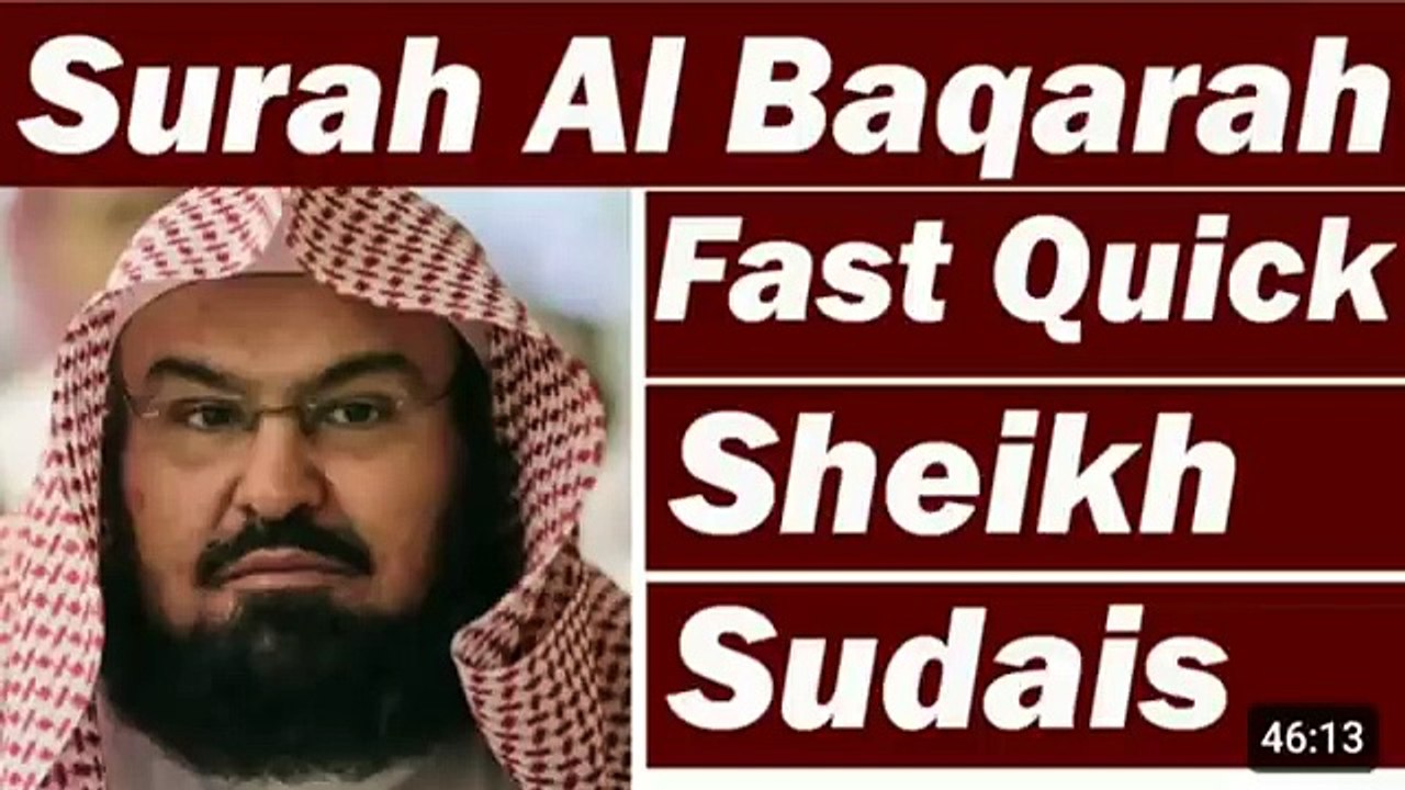 Surah Baqarah (Fast Quick) By Sheikh Sudais