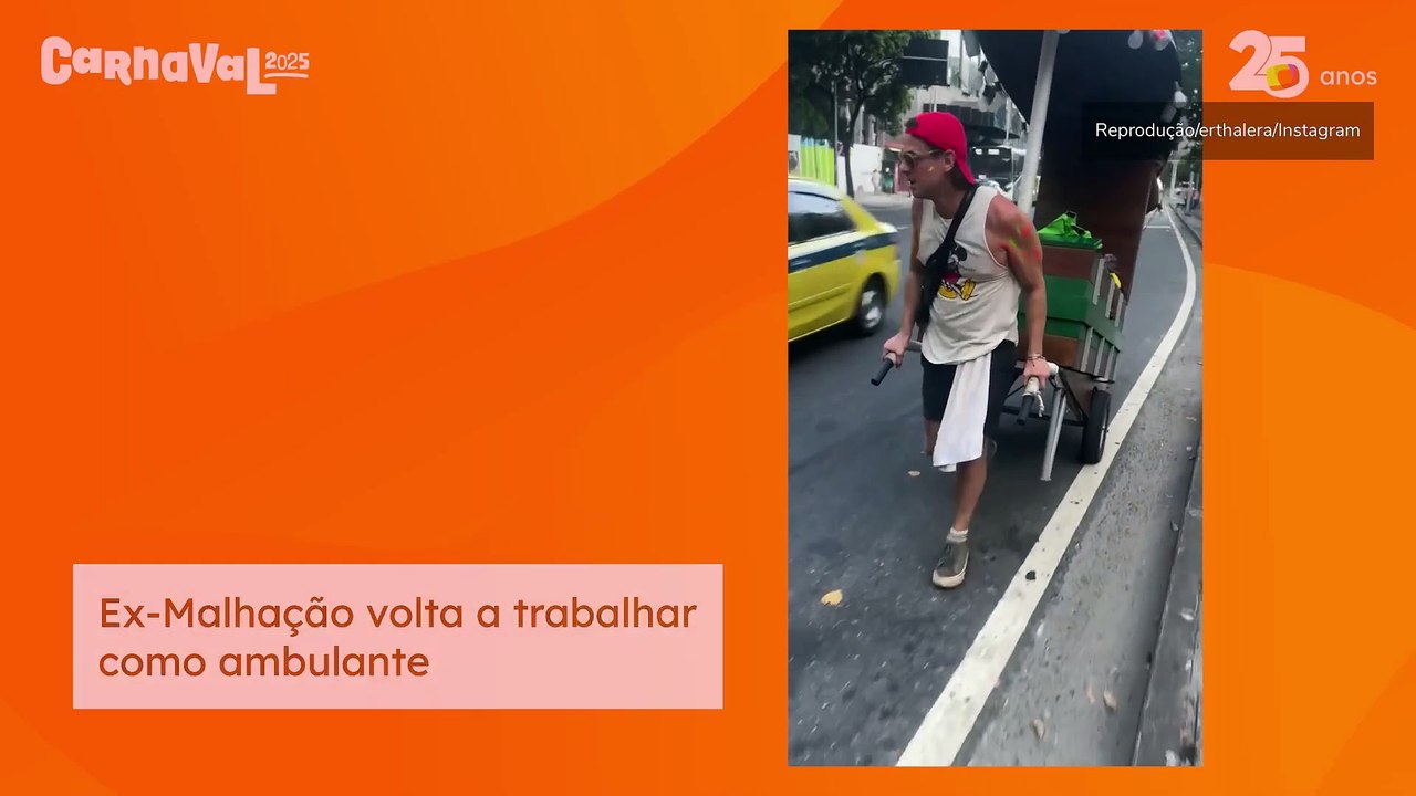 Ex-Malhação volta a trabalhar como ambulante