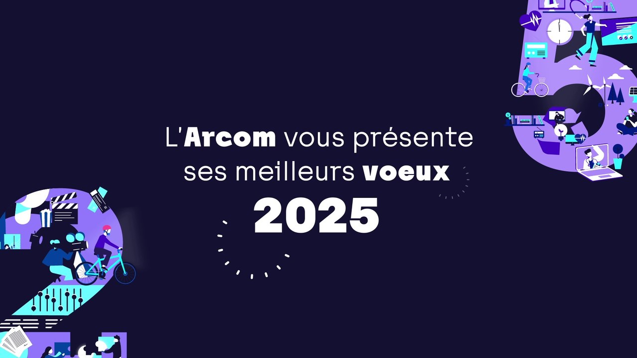Cap vers 2025 avec l'Arcom !