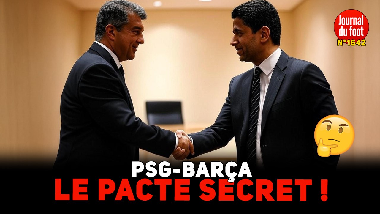 MERCATO : le PACTE SECRET PSG-BARÇA révélé !