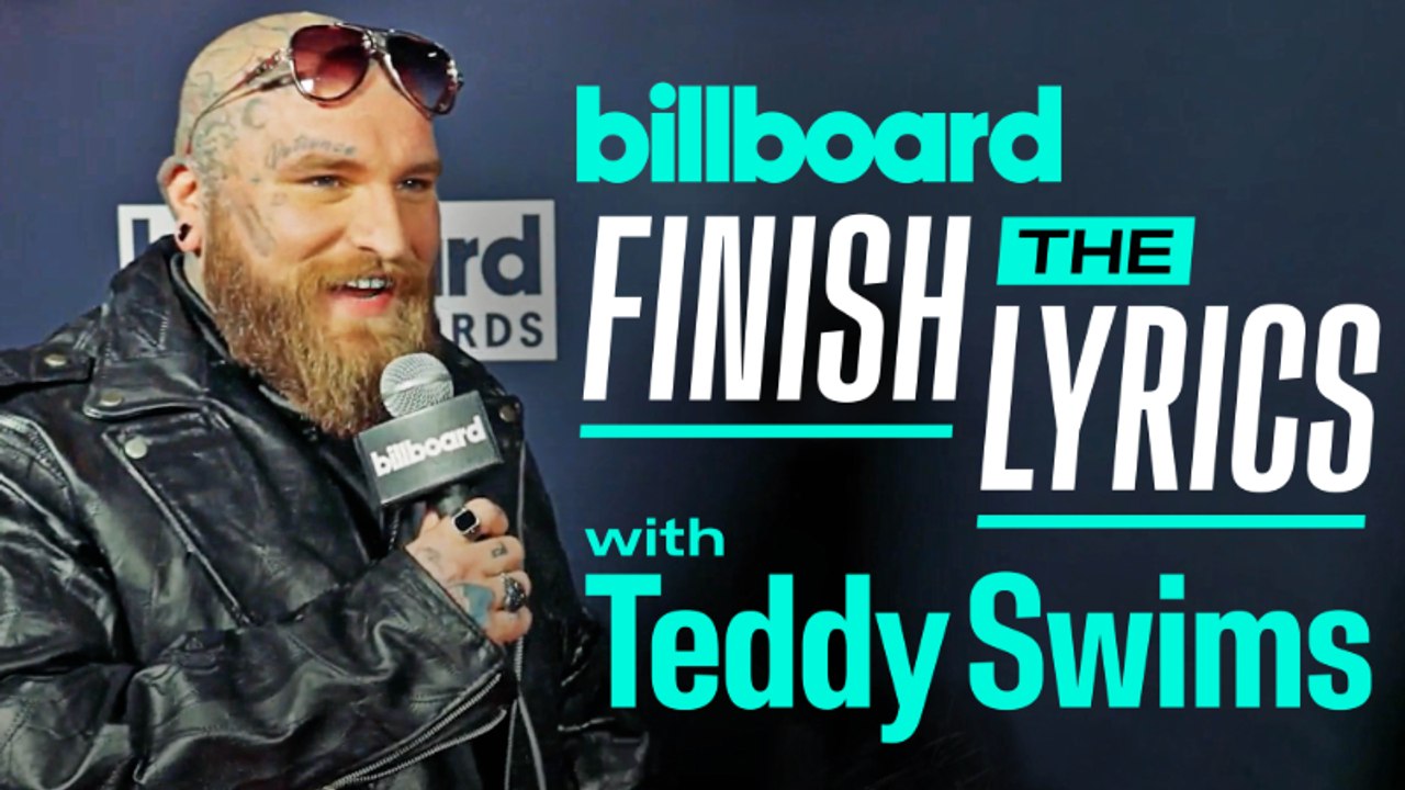Watch Teddy Swims Play ‘Finish the Lyrics’ | Finish the Lyrics | Billboard