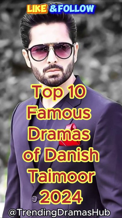 Top 10 Notable Dramas of Danish Taimoor in 2024 | Popular Pakistani TV Series