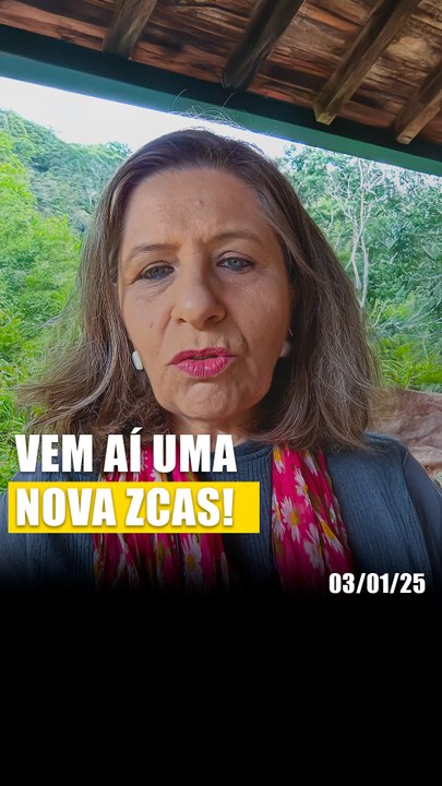 Vem aí uma nova ZCAS!