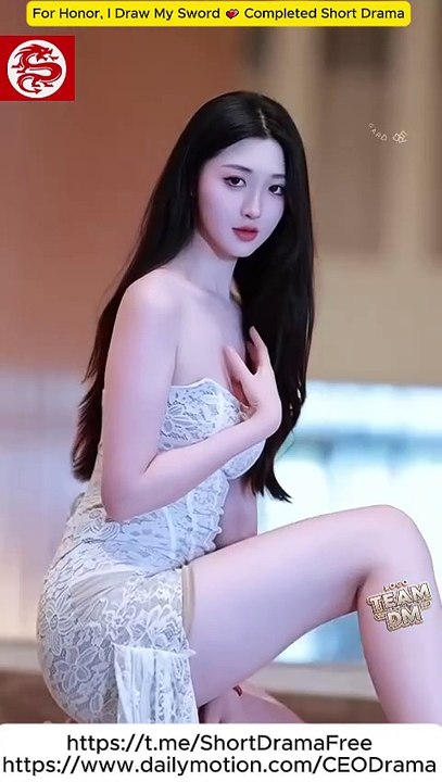 For Honor, I Draw My Sword 💕 Completed Short Dram