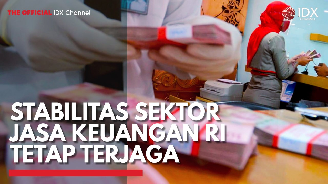 Stabilitas Sektor Jasa Keuangan RI Tetap Terjaga