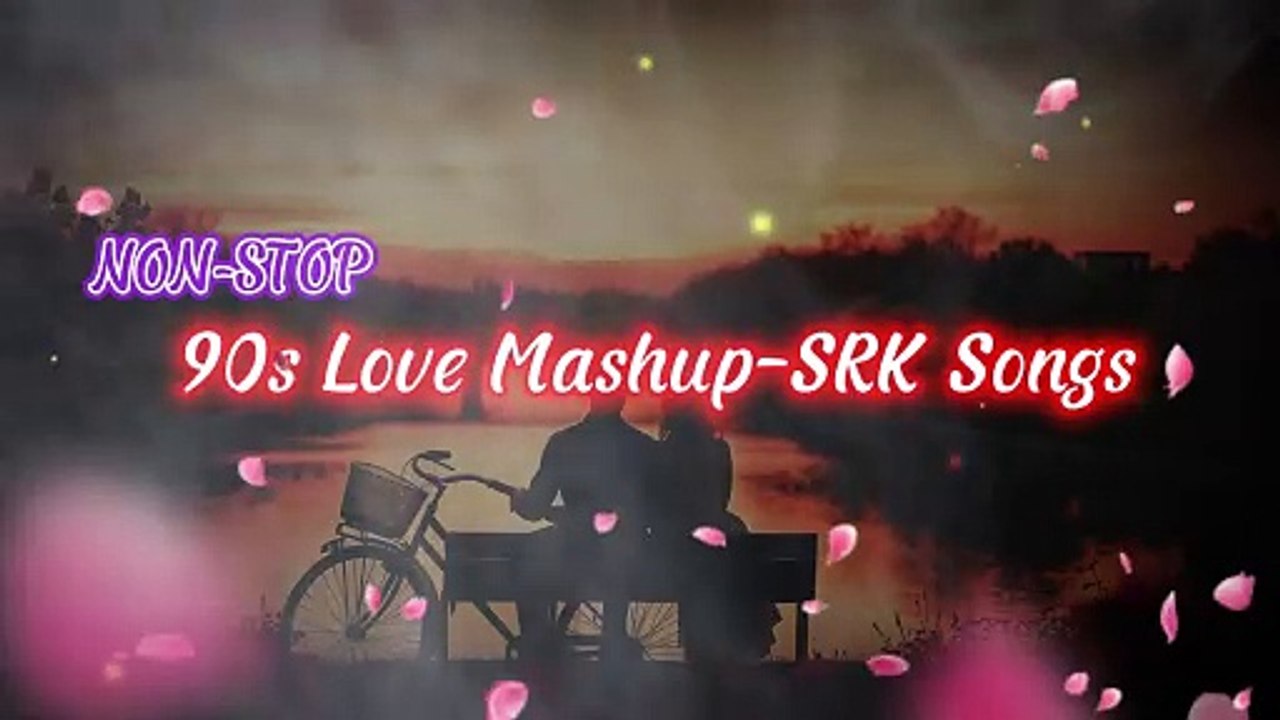 Nonstop 90s Love Mashup | SRK Songs | Heart-Touching Romantic Vibes
