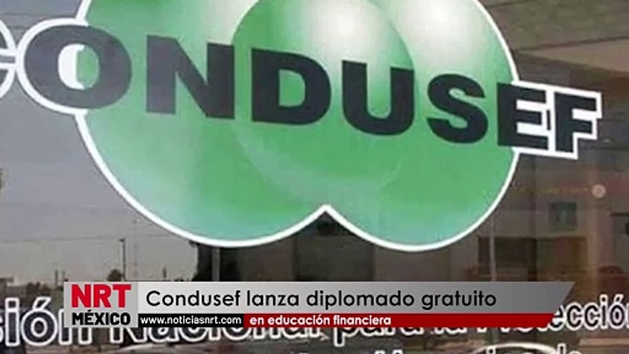 Condusef lanza diplomado gratuito en educación financiera