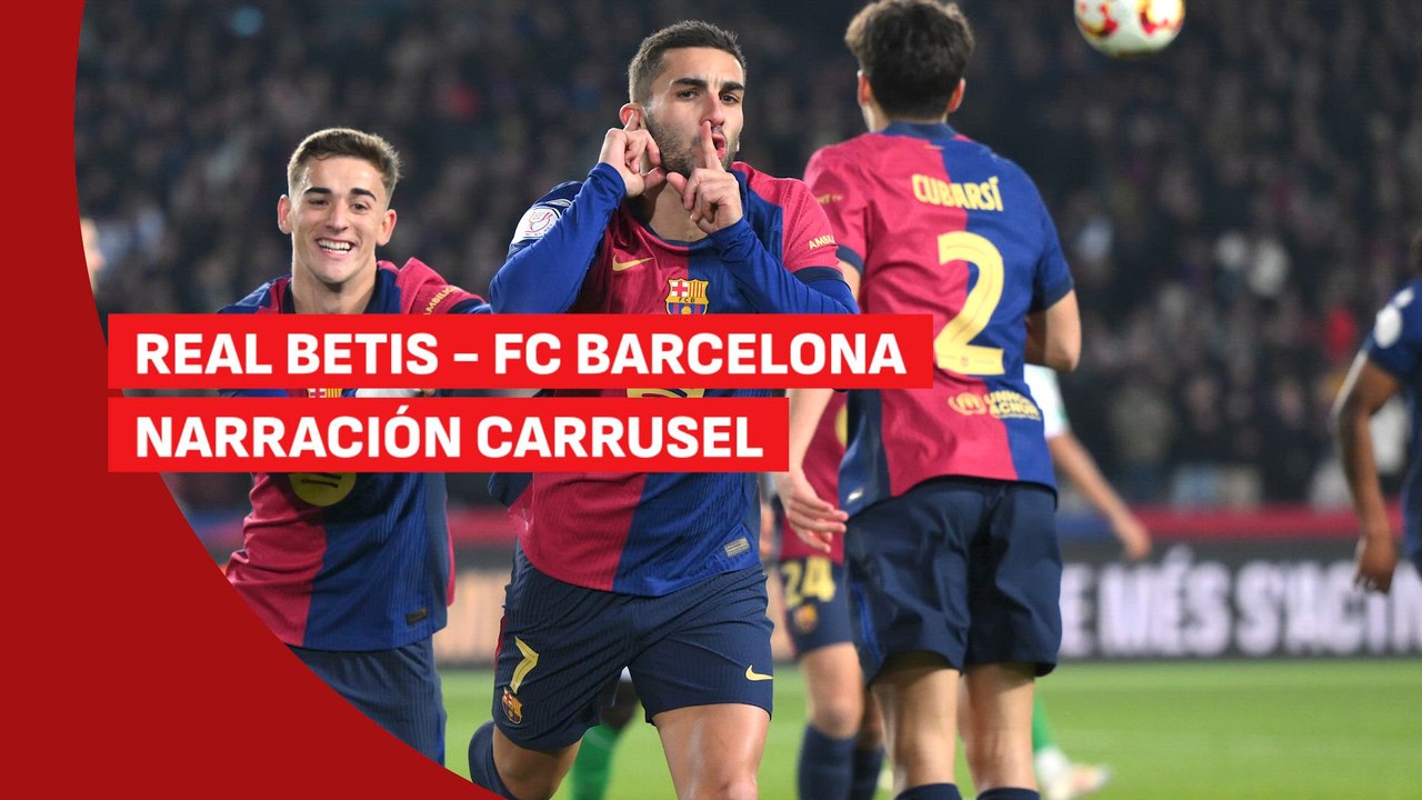 Resumen carrusel Betis 1 - FC Barcelona 5