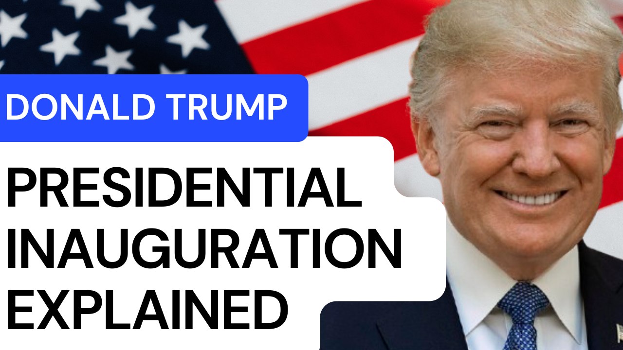 Donald Trump 2025 Presidential Inauguration explained