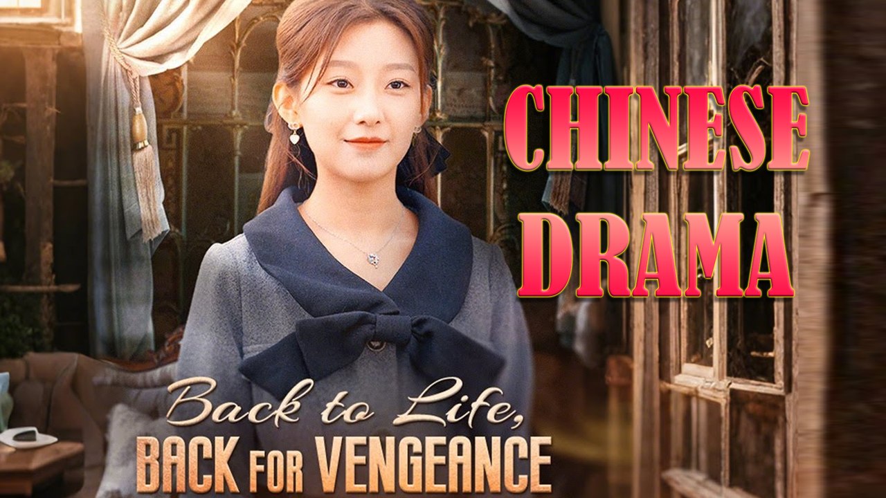 Back to Life, Back for Vengeance Full Drama Movie