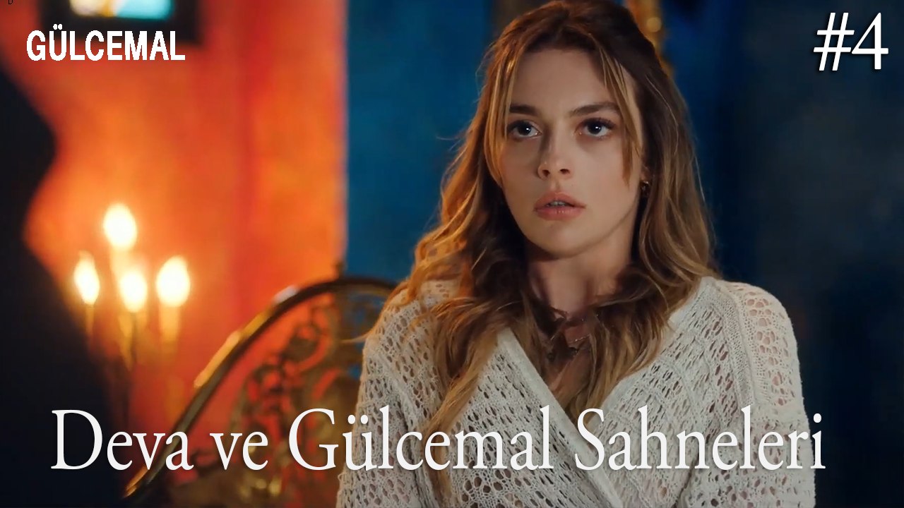Deva ve Gülcemal Sahneleri (4) - Gülcemal