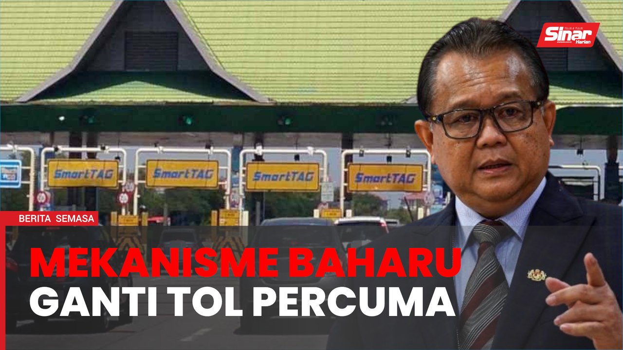 Kerajaan pertimbang mekanisme baharu ganti tol percuma
