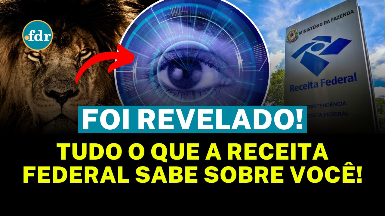 O QUE A RECEITA FEDERAL SABE SOBRE SUA VIDA FINANCEIRA? DESCUBRA O QUE VOCÊ PODE ESTAR IGNORANDO!